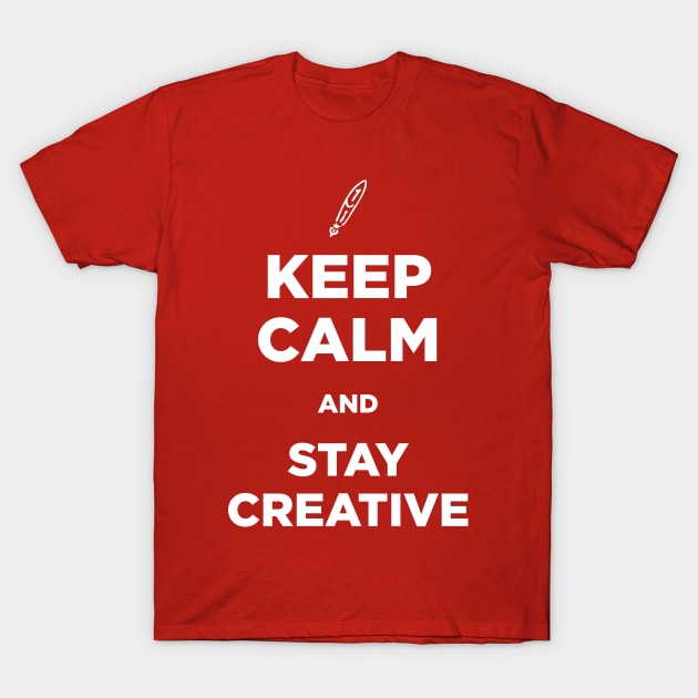 Keep Calm and Stay Creative T-Shirt by Bulloch Speed Shop
